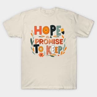 Hope is a Promise to Keep T-Shirt